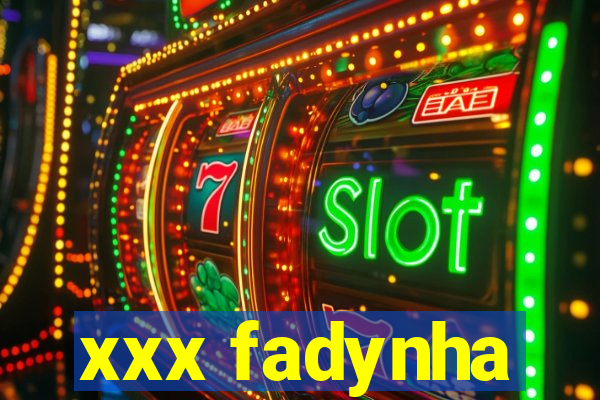 xxx fadynha